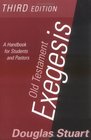 Old Testament Exegesis A Handbook for Students and Pastors