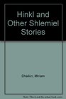 Hinkl and Other Shlemiel Stories