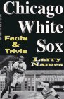 Chicago White Sox Facts  Trivia