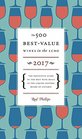 The 500 BestValue Wines in the LCBO 2017 The Definitive Guide to the Best Wine Deals in the Liquor Control Board of Ontario