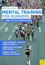 Mental Training for Runners How to Stay Motivated