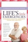 Life's Little Emergencies: A Handbook for Active Independent Seniors and Caregivers