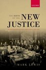 The Birth of the New Justice The Internationalization of Crime and Punishment 19191950