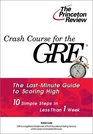 Crash Course for the GRE  10 Easy Steps to a Higher Score
