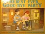 The BestEver GoodBye Party