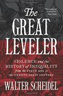 The Great Leveler Violence and the History of Inequality from the Stone Age to the TwentyFirst Century