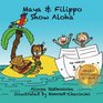 Maya  Filippo Show Aloha
