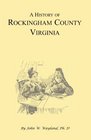 A History of Rockingham County Virginia