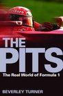 The Pits The Real World of Formula 1