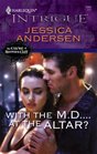 With the M.D....at the Altar? (Curse of Raven's Cliff, Bk 2) (Harlequin Intrigue, No 1068)