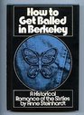 How to Get Balled In Berkeley