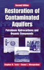 Restoration of Contaminated Aquifers Petroleum Hydrocarbons and Organic Compounds Second Edition