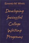 Developing Successful College Writing Programs