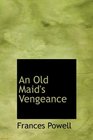 An Old Maid's Vengeance