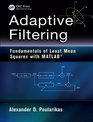 Adaptive Filtering Fundamentals of Least Mean Squares with MATLAB