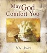 May God Comfort You