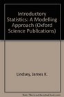 Introductory Statistics The Modelling Approach