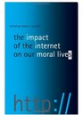 The Impact Of The Internet On Our Moral Lives