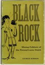 Black Rock Mining Folklore of the Pennsylvania Dutch