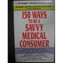 150 Ways to Be a Savvy Medical Consumer