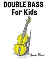 Double Bass for Kids Christmas Carols Classical Music Nursery Rhymes Traditional  Folk Songs