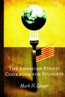 The American Ethnic Cookbook For Students: (Cookbooks for Students)