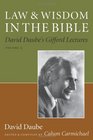 Law and Wisdom in the Bible David Daube's Gifford Lectures Volume II