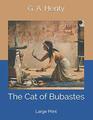 The Cat of Bubastes Large Print