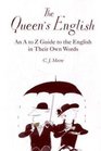 The Queen's English An Az Guide to the English in Their Own Words