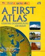 The First Encyclopedia: A First Atlas (The First Encyclopedia)