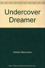 Undercover Dreamer