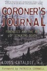 Coroner's Journal Forensics and the Art of Stalking Death