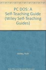 PC DOS A SelfTeaching Guide