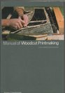 Manual of woodcut printmaking and related techniques