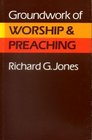 Groundwork of Worship and Preaching