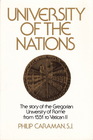 University of the nations The story of the Gregorian University with its associated institutes the Biblical and Oriental 15511962