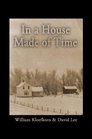 In a House Made of Time