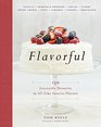 Flavorful 150 Irresistible Desserts in AllTime Favorite Flavors