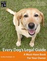 Every Dog's Legal Guide A Must Have Book for Your Owner