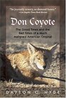 Don Coyote: The Good Times And The Bad Times Of A Much Maligned American Original