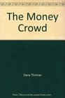 The Money Crowd