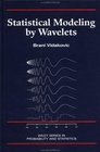 Statistical Modeling by Wavelets