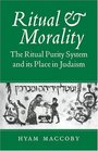 Ritual and Morality The Ritual Purity System and its Place in Judaism