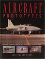 Aircraft Prototypes Aerospace Technology from the Light Fighter to the B2 Stealth Bomber