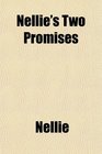 Nellie's Two Promises