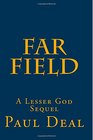 Far Field A Lesser God Sequel
