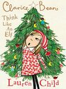 Clarice Bean Think Like an Elf