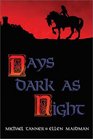 Days Dark As Night
