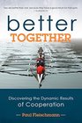 Better Together Discovering the Dynamic Results of Cooperation