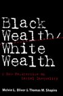 Black Wealth/White Wealth A New Perspective on Racial Inequality